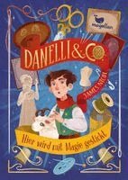 James Nicol - Danelli & Co. - Hier wird mit Magie gestickt, Inbunden