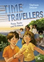 Stephanie Gessner - Time Travellers - Pizza, Pasta und Probleme, Inbunden