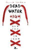 Deadwater High - Den Tod im Team 1