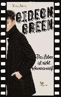 bokomslag Gideon Green - Das Leben ist nicht schwarz-weiß