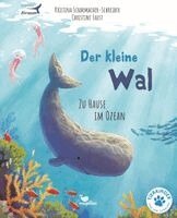 Kristina Scharmacher-Schreiber - Der kleine Wal - Zu Hause im Ozean, Inbunden