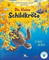 Kristina Scharmacher-Schreiber - Die kleine Schildkröte - Zu Hause im Meer, Inbunden