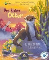 Kristina Scharmacher-Schreiber - Der kleine Otter - Zu Hause in den Flüssen Europas, Inbunden