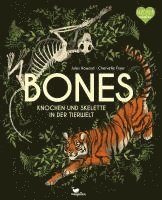 Jules Howard - Bones - Knochen und Skelette in der Tierwelt, Inbunden