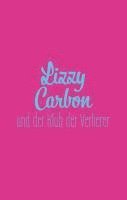 Lizzy Carbon und der Klub der Verlierer 1