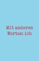 Tamara Ireland Stone - Mit anderen Worten: ich, Häftad