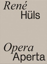 bokomslag René Hüls: Opera Aperta