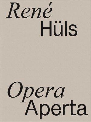 René Hüls: Opera Aperta 1