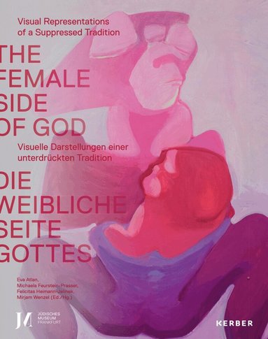 Eva Atlan, Michaela Feurstein-Prasser, Felicitas Heimann-Jelinek, Mirjam Wenzel - Female Side of God, Inbunden