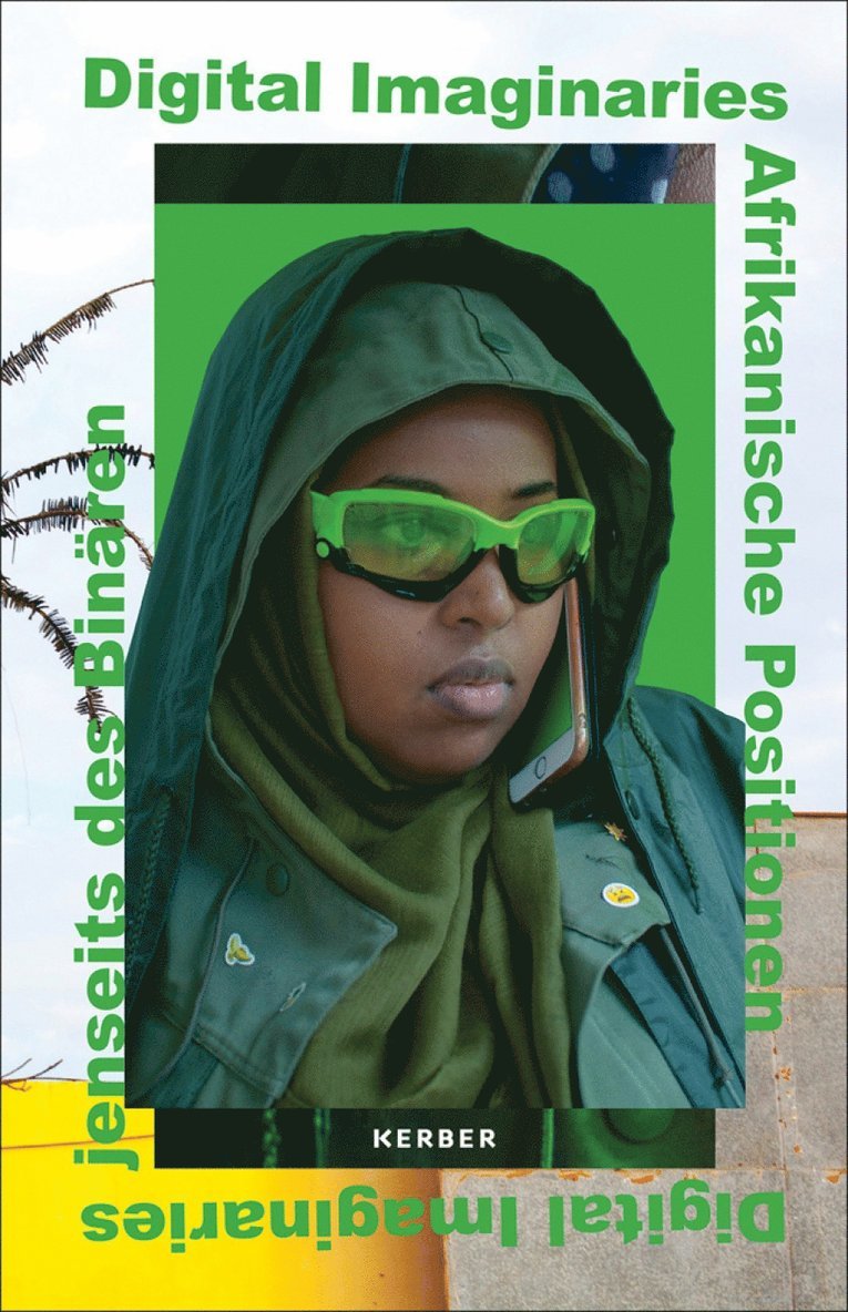 Oulimata Gueye, Oulimata Gueye, Julien McHardy, Richard Rottenburg, Philipp Ziegler, Zentrum, Afropixel / Kër Thiossane Dakar, Fak'ugesi, Philipp (ZKM) Ziegler, Zentrum (Kunst und Medien Karlsruhe), Afropixel / Ker Thiossane Dakar, Fak'ugesi (Wits Art Museum Johannesburg) - Digital Imaginaries, Häftad