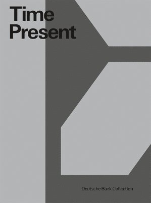 Time Present: Photography from the Deutsche Bank Collection 1