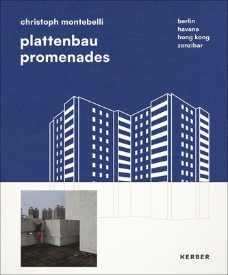 bokomslag Plattenbau Promenades: Christoph Montebelli