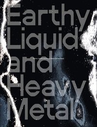 bokomslag Earthy Liquids and Heavy Metal [Hypersleep]: Lisa Seebach