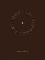 Arijana Kajfes: Circumambulations 1