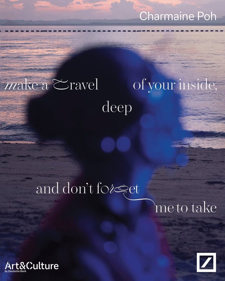Deutsche Bank AG / PalaisPopulaire - Make a travel deep of your inside, and don’t forget me to take, Häftad
