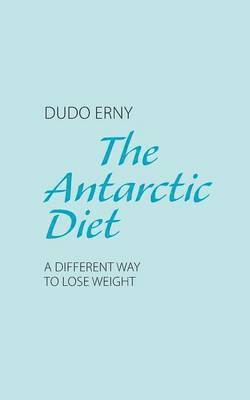 bokomslag The Antarctic Diet