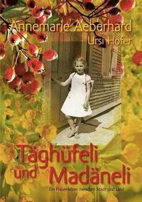 bokomslag Täghüfeli und Madäneli