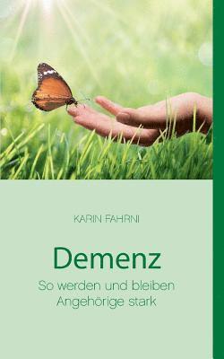 bokomslag Demenz - So werden und bleiben Angehörige stark