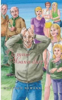 Manfred Nemann - Da muss Mann durch, Häftad