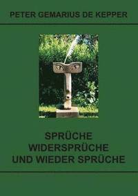 bokomslag Sprüche / Widersprüche / und wieder Sprüche