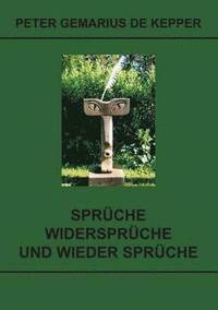 bokomslag Spruche / Widerspruche / und wieder Spruche