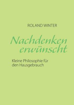 Roland Winter - Nachdenken erwünscht!, Häftad