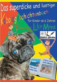 bokomslag Das superdicke und lustige Koboldgeschichtenbuch fr Kinder - prsentiert von Lilly Mops