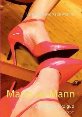 Katja Wörmer, Frank Rose - Mann sei Mann, Häftad