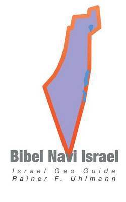 Rainer Uhlmann, Edition Schönblick - Bibel Navi Israel, Häftad