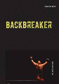 bokomslag Backbreaker - Der Wrestling Krimi