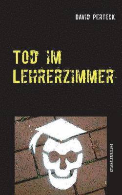 Tod im Lehrerzimmer