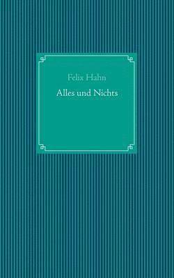 bokomslag Alles und Nichts
