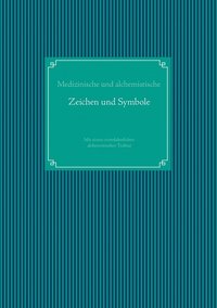 bokomslag Medizinische und alchemistische Zeichen und Symbole