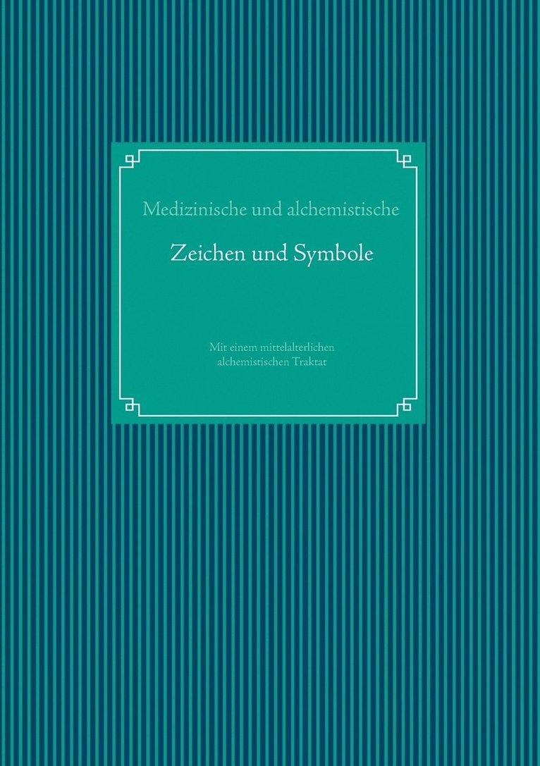Alexander Glück - Medizinische und alchemistische Zeichen und Symbole, Häftad