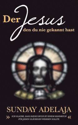 Der Jesus, den du nie gekannt hast 1