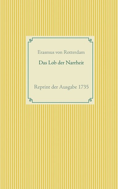 Erasmus Von Rotterdam - Lob der Narrheit, Häftad