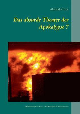 Das absurde Theater der Apokalypse 7 1