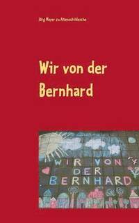 bokomslag Wir von der Bernhard