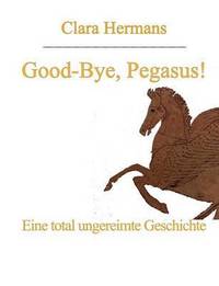 bokomslag Good-Bye, Pegasus!