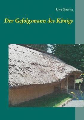 Uwe Goeritz - Gefolgsmann des Königs, Häftad