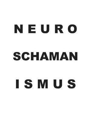 Neuroschamanismus 1