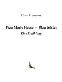 bokomslag Frau Marie Heese - Blau trstet