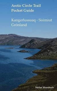 bokomslag Arctic Circle Trail Pocket Guide