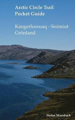 bokomslag Arctic Circle Trail Pocket Guide