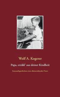bokomslag Papa, erzähl' aus deiner Kindheit