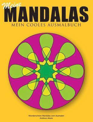 Meine Mandalas - Mein cooles Ausmalbuch - Wunderschöne Mandalas zum Ausmalen 1