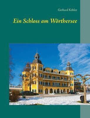 bokomslag Ein Schloss am Wrthersee