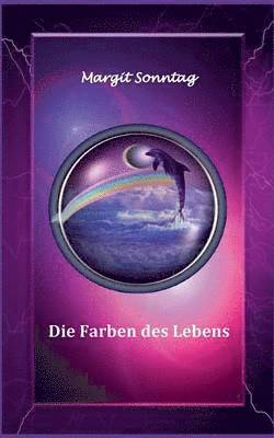 Die Farben des Lebens 1