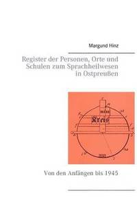 bokomslag Register der Personen, Orte und Schulen zum Sprachheilwesen in Ostpreuen