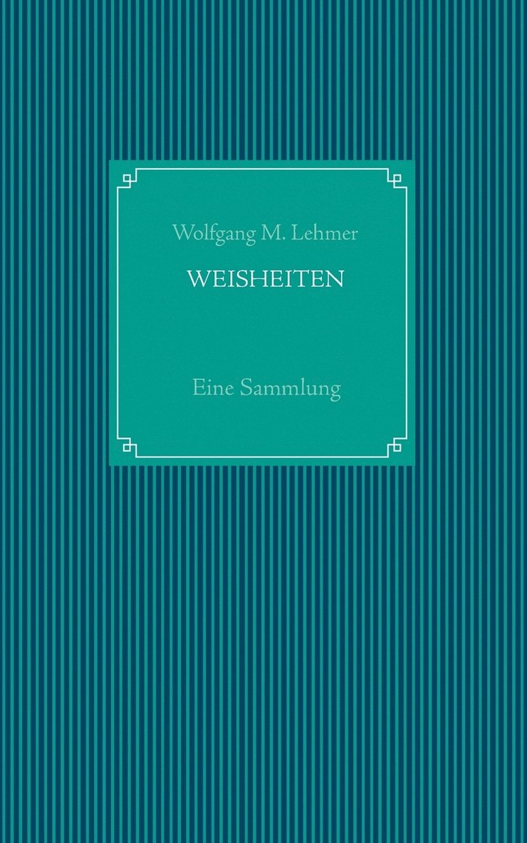 Weisheiten 1